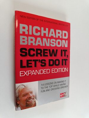 Richard Branson : Screw It, Let's Do it - 14 Lessons on M...