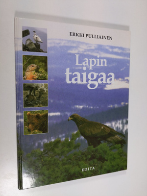 Erkki Pulliainen : Lapin taigaa