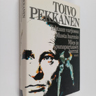 Toivo Pekkanen : Tehtaan varjossa ; Musta hurmio ; Mies j... - pikkukuva 1