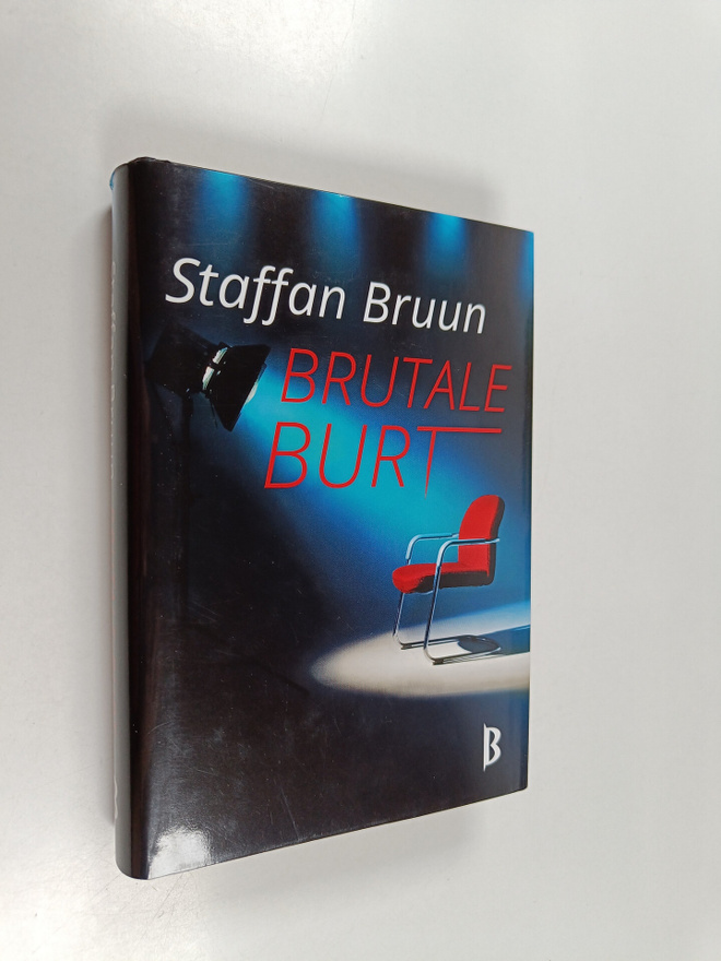 Staffan Bruun : Brutale Burt