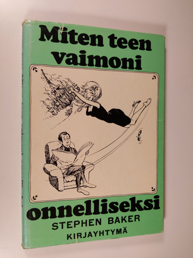 Stephen Baker : Miten teen vaimoni onnelliseksi