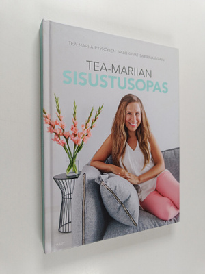 Tea-Mariia Pyykönen : Tea-Mariian sisustusopas