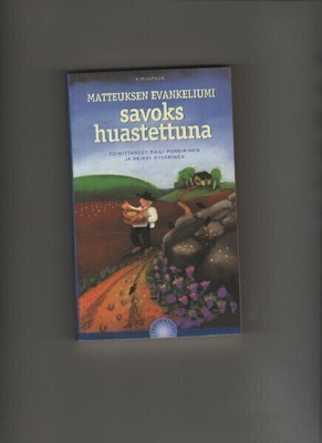 Matteuksen evankeliumi savoks huastettuna, Kirjapaja 2000,K4