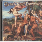CRASH TEST DUMMIRS GOD SHUFFLED HIS FEET - pikkukuva 1