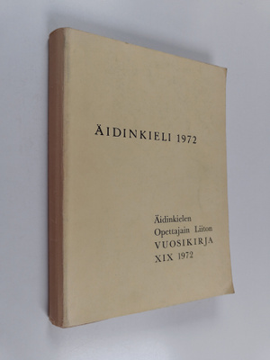 Äidinkieli 1972 : siirtymäkauden opetusoppia keskikouluja...
