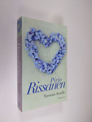 Pirjo Rissanen : Terveisiä Armille