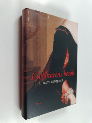 Per Olov Enquist : Livläkarens besök