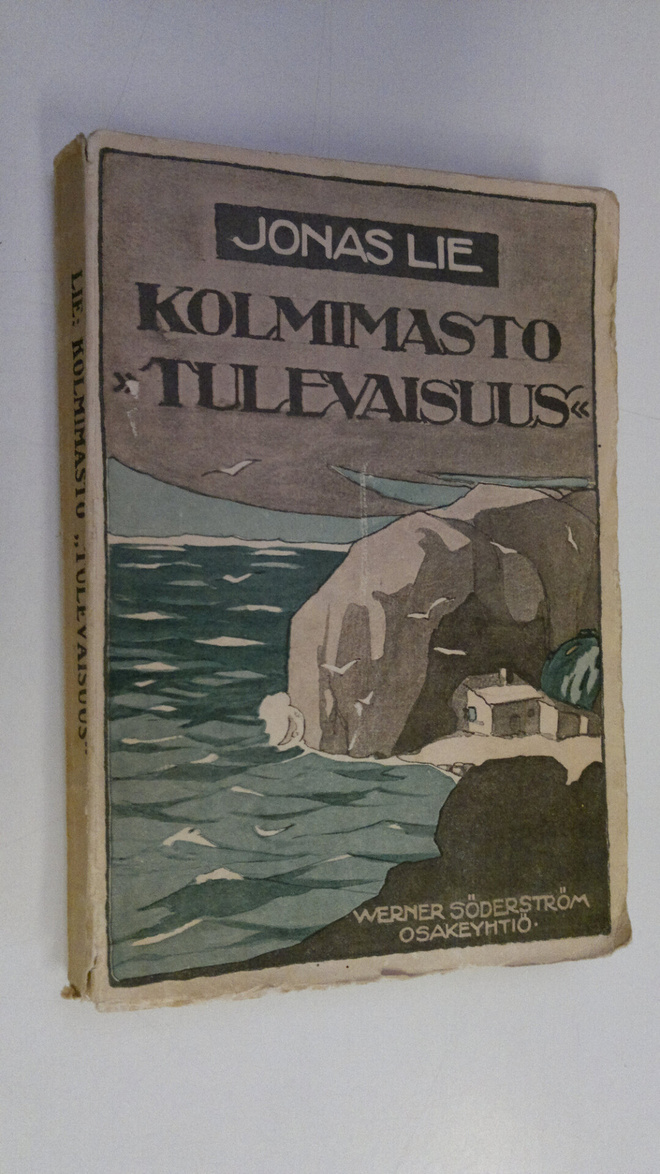 Jonas Lie : Kolmimasto Tulevaisuus eli elämää Pohjolassa