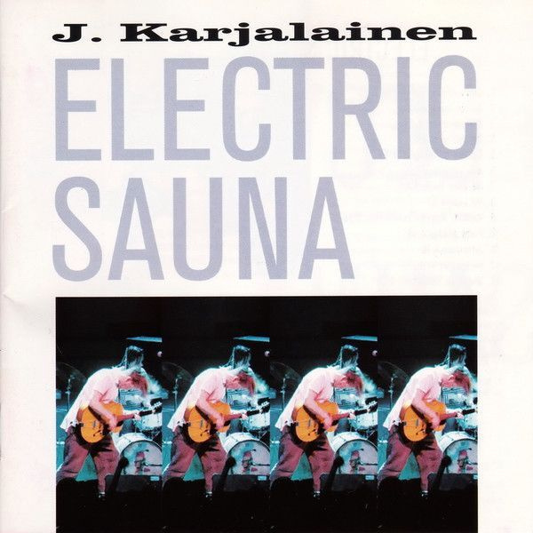 J. Karjalainen Electric Sauna • Electric Sauna CD