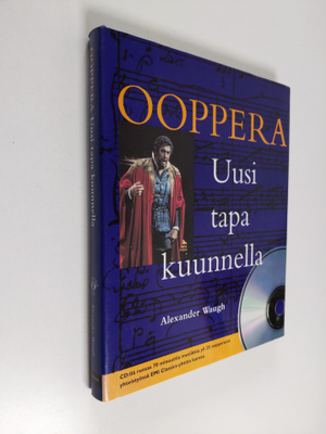 Alexander Waugh : Ooppera : uusi tapa kuunnella