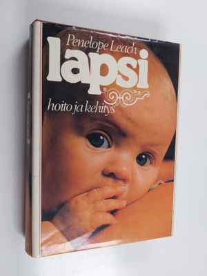 Penelope Leach : Lapsi : hoito ja kehitys