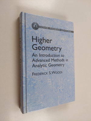 Frederick S. Woods : Higher geometry : an introduction to...