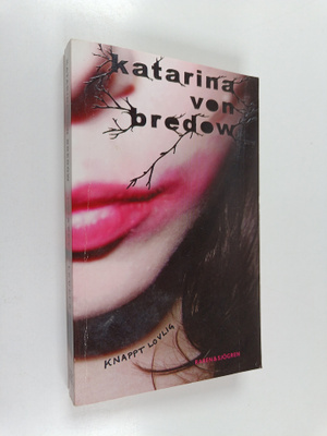 Katarina von Bredow : Knappt lovlig
