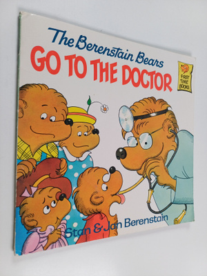 Stan Berenstain ym. : The Berenstain Bears Go to the Doctor