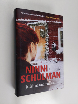 Ninni Schulman : Juhlimaan tulkaa