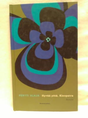 Hyvää yötä, Kleopatra - Pertti Alaja 1.p (sid.)