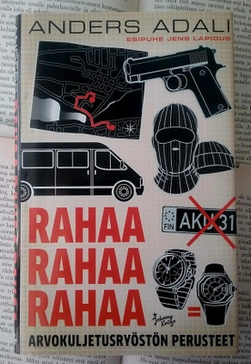 Anders Adali - Rahaa rahaa rahaa: arvokuljetusryöstön..