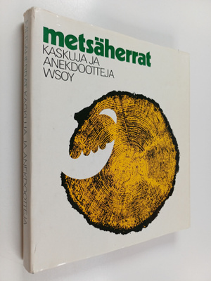 Metsäherrat : kaskuja ja anekdootteja