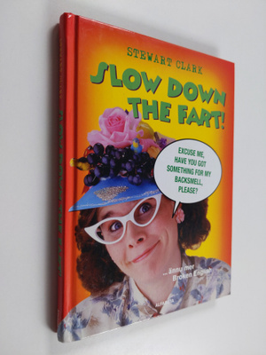 Stewart Clark : Slow down the fart : ännu mer Broken English