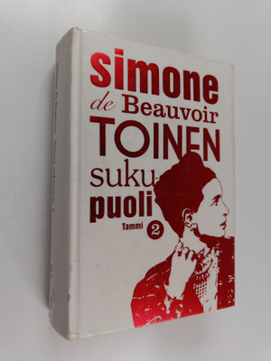 Simone de Beauvoir : Toinen sukupuoli II : Eletty kokemus