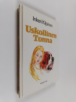 Inkeri Kilpinen : Uskollinen Tonna
