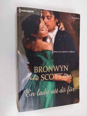 Bronwyn Scott : En lady att dö för