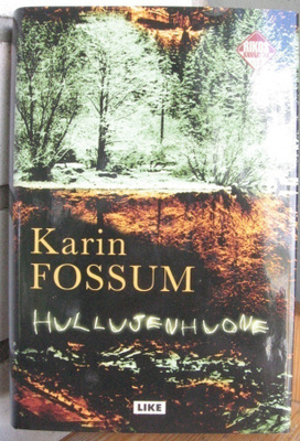 Karin Fossum: Hullujenhuone, Like 2005. 394 s.