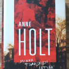Anne Holt - Minkä taakseen jättää - pikkukuva 1