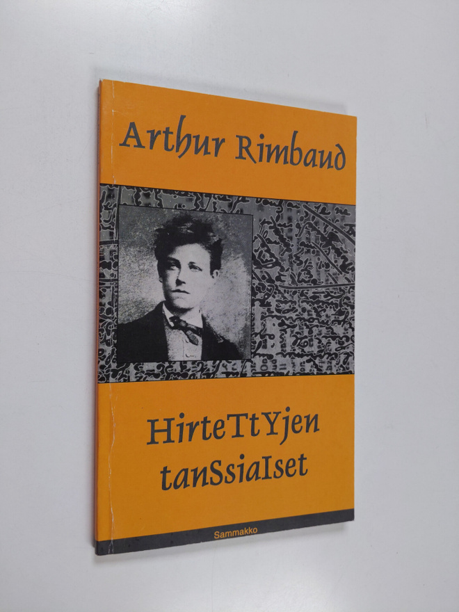 Jean Nicolas Arthur Rimbaud : Hirtettyjen tanssiaiset : r...
