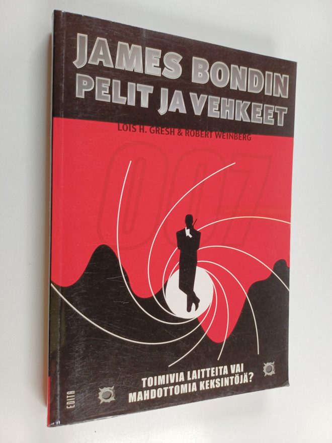 Lois H. Gresh : James Bondin pelit ja vehkeet : toimivia ...