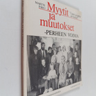 Martti Esko : Myytit ja muutokset : perheen voima - pikkukuva 1