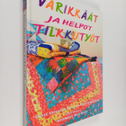 Värikkäät ja helpot tilkkutyöt - pikkukuva 1