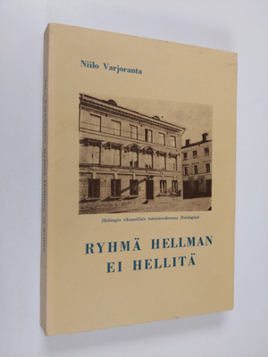 Niilo Varjoranta : Ryhmä Hellman ei hellitä (signeerattu,...