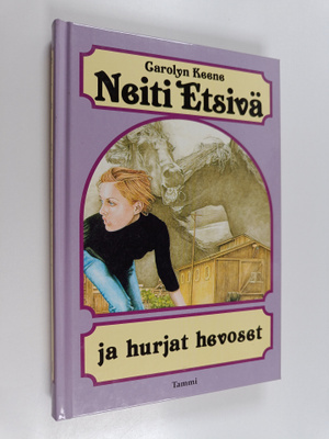Carolyn Keene : Neiti Etsivä ja hurjat hevoset