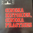 Cinema Histories, Cinema Practices. AFI Monograph - pikkukuva 2