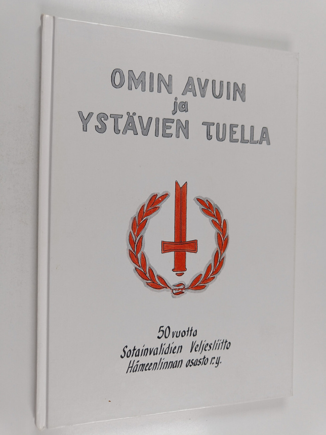 Omin avuin ja ystävien tuella : 50 vuotta sotainvalidien ...