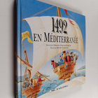 Mounira Chapoutot-Remadi : 1492 en Mediterranee - pikkukuva 1