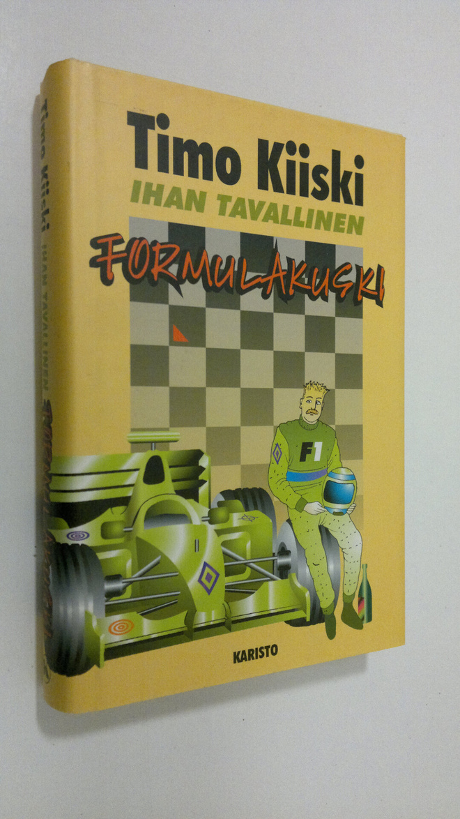 Timo Kiiski : Ihan tavallinen formulakuski