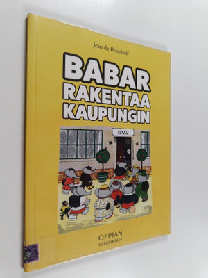 Jean de Brunhoff : Babar rakentaa kaupungin (selkokirja)
