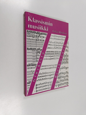 Julian Rushton : Klassismin musiikki : Gluckista Beethove...