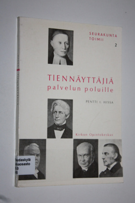 Pentti I. Hissa : Tiennäyttäjiä palvelun poluille (signee...
