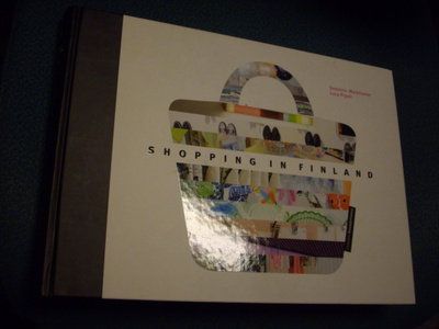 Markkanen ym: SHOPPING IN FINLAND (1.p.2009) Sis.postikulut