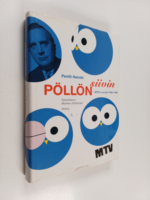 Pentti Hanski : Pöllön siivin : MTV:n vuodet 1955-1984