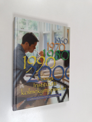 Jorma Latvus : Haaga instituutti kolmekymppiseksi : alkuv...