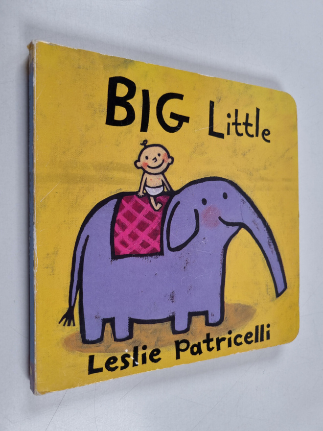 Leslie Patricelli : Big Little