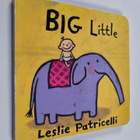 Leslie Patricelli : Big Little - pikkukuva 1