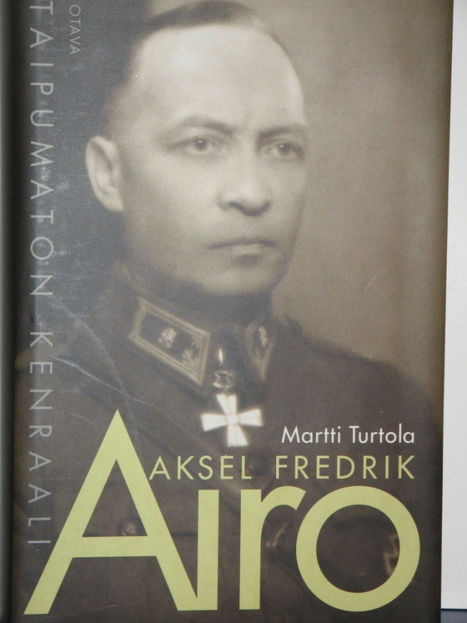Martti Turtola : AKSEL FREDRIK AIRO  taipumaton kenraali