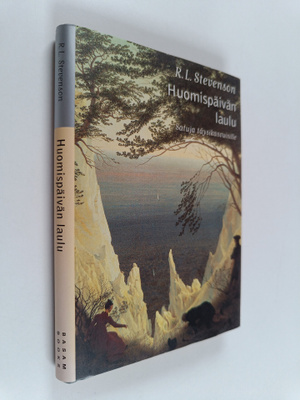 Robert Louis Stevenson : Huomispäivän laulu : satuja täys...