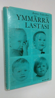 Beatrix Tudor-Hart : Ymmärrä lastasi : 4 piirrosta