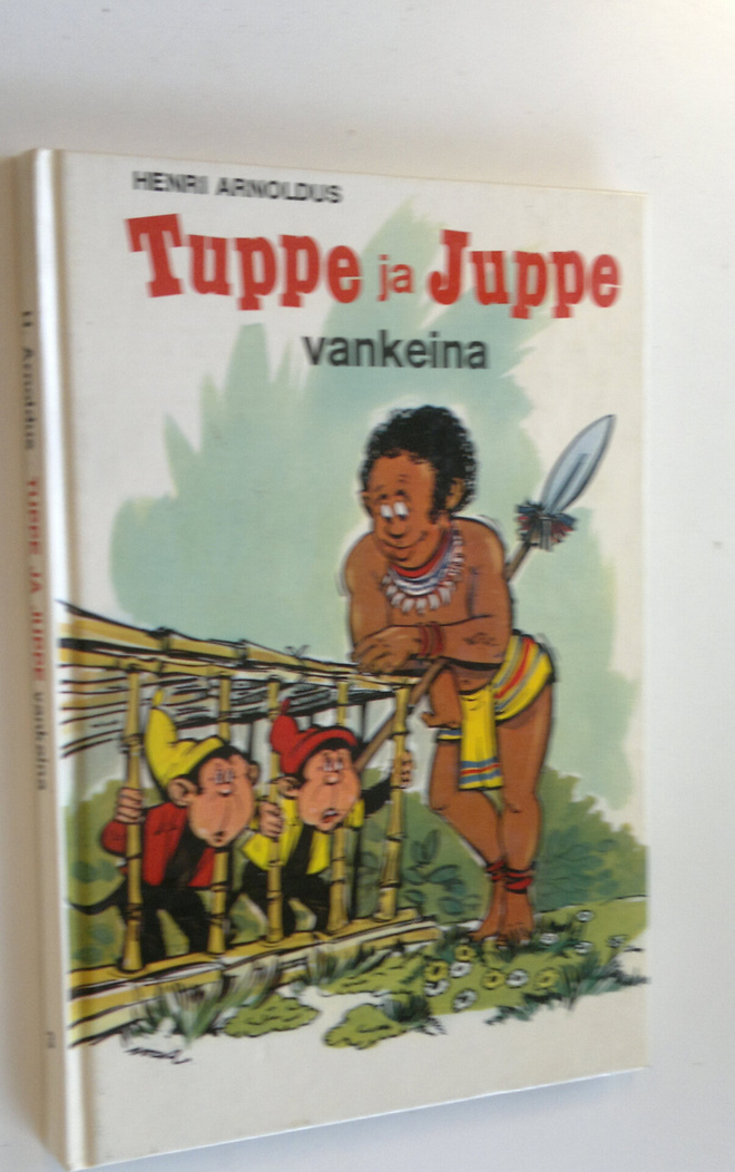Henri Arnoldus : Tuppe ja Juppe vankeina